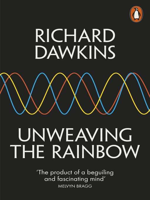 Title details for Unweaving the Rainbow by Richard Dawkins - Available